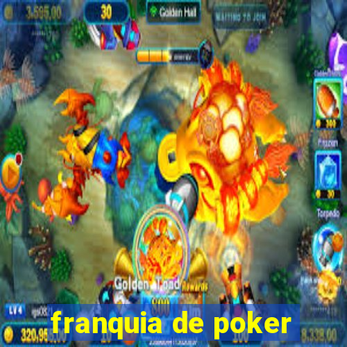 franquia de poker